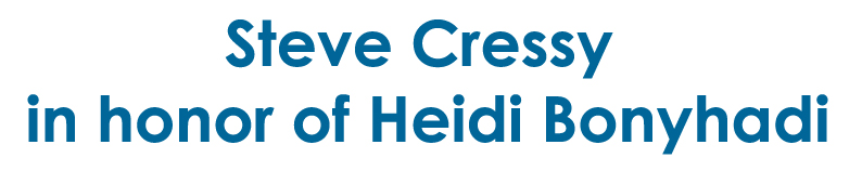 Steve Cressy in honor of Heidi Bonyhadi