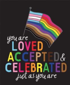 You Are Loved Accepted and Celebrated